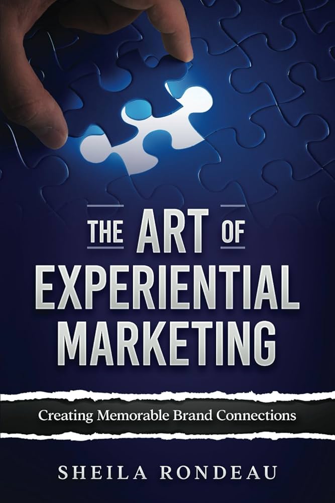 The Art of Experiential Marketing by Sheila Rondeau - book cover